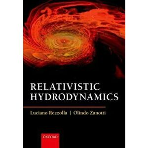 Relativistic Hydrodynamics, Paperback - Olindo Zanotti imagine