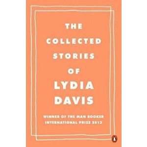 Collected Stories of Lydia Davis, Paperback - Lydia Davis imagine