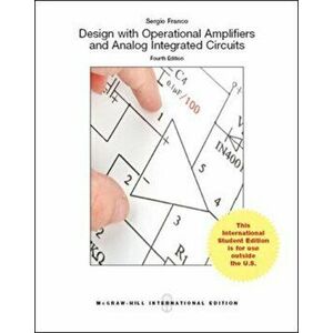 Design With Operational Amplifiers And Analog Integrated Circuits (Int'l Ed), Paperback - Sergio Franco imagine