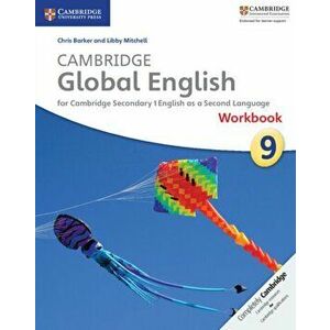 Cambridge Global English Stage 9 Workbook. for Cambridge Secondary 1 English as a Second Language, Paperback - Libby Mitchell imagine