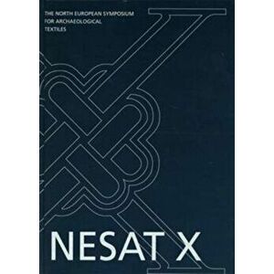 North European Symposium for Archaeological Textiles X, Paperback - *** imagine