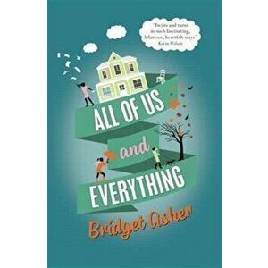 All of Us and Everything, Paperback - Bridget Asher imagine