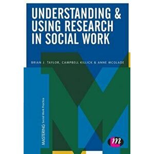 Understanding and Using Research in Social Work, Paperback - Anne McGlade imagine