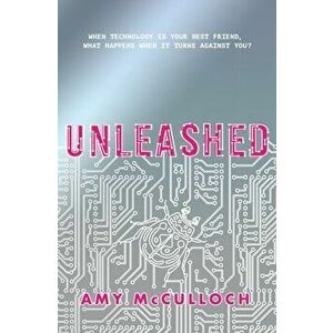 Unleashed, Paperback - Amy McCulloch imagine