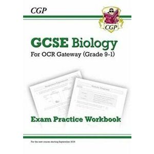 Grade 9-1 GCSE Biology: OCR Gateway Exam Practice Workbook, Paperback - *** imagine