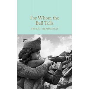 For Whom the Bell Tolls, Hardback - Ernest Hemingway imagine