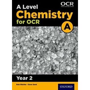 A Level Chemistry for OCR A: Year 2, Paperback - Dave Gent imagine