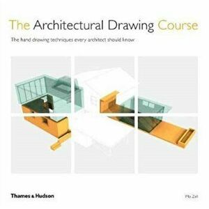 Architectural Drawing Course. The hand drawing techniques every architect should know, Paperback - Mo Zell imagine