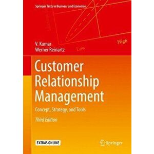 Customer Relationship Management. Concept, Strategy, and Tools, Hardback - Werner Reinartz imagine