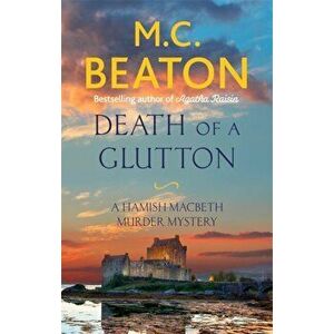 Death of a Glutton, Paperback - M. C. Beaton imagine