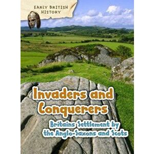 Britain's Settlement by the Anglo-Saxons and Scots, Paperback - Claire Throp imagine