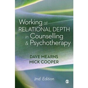 Working at Relational Depth in Counselling and Psychotherapy, Paperback - Mick Cooper imagine