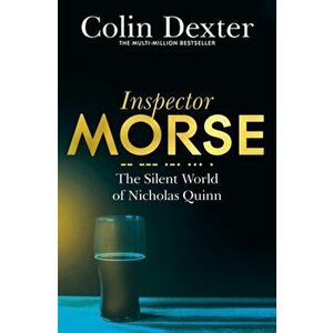 Silent World of Nicholas Quinn, Paperback - Colin Dexter imagine