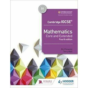 Cambridge IGCSE Mathematics Core and Extended 4th edition, Paperback - Terry Wall imagine