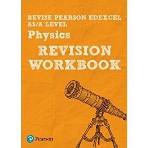 Revise Edexcel AS/A Level Physics Revision Workbook, Paperback - John Balcombe imagine