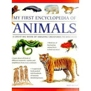 My First Encyclopedia of Animals (giant Size), Paperback - Matt Bugler imagine