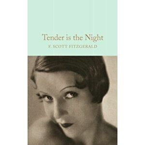 Tender is the Night, Hardback - F. Scott Fitzgerald imagine