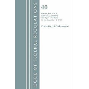 Code of Federal Regulations, Title 40: Part 60, (Sec. 60.500-End) (Protection of Environment) Air Programs. Revised 7/18, Paperback - *** imagine