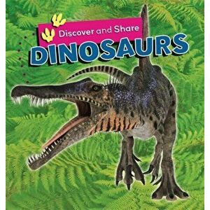 Discover and Share: Dinosaurs, Paperback - Deborah Chancellor imagine