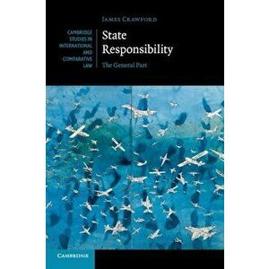 State Responsibility. The General Part, Paperback - James Crawford imagine