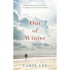 Out of Winter, Hardback - Carol Lee imagine