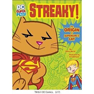 Streaky. The Origin of Supergirl's Cat, Paperback - Steve Korte imagine