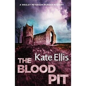 Blood Pit. Book 12 in the DI Wesley Peterson crime series, Paperback - Kate Ellis imagine