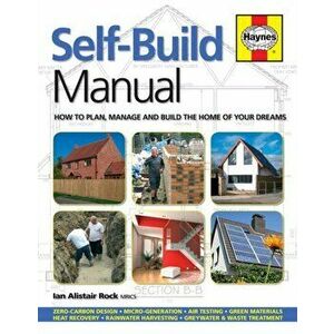 Self-Build Manual. How to plan, manage and build the home of your dreams, Hardback - Ian Rock imagine
