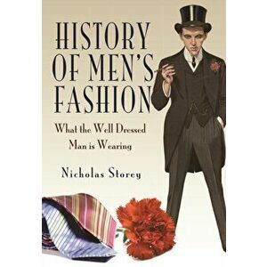 History of Men's Fashion, Paperback - Nicholas Storey imagine