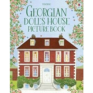 Georgian House Picture Book, Hardback - Abigail Wheatley imagine
