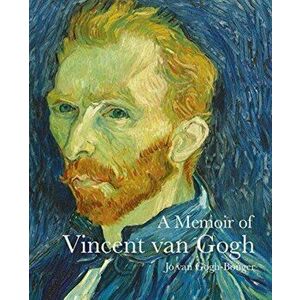 Memoir of Vincent Van Gogh, Paperback - Jo van Gogh-Bonger imagine