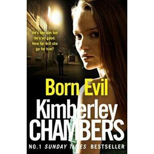 Born Evil, Paperback - Kimberley Chambers imagine