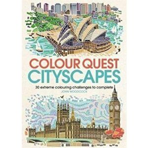 Colour Quest Cityscapes. 30 Extreme Colouring Challenges to Complete, Paperback - John Woodcock imagine