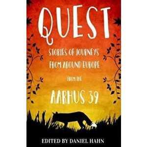 Quest. Stories of Journeys From Around Europe by the Aarhus 39, Paperback - *** imagine