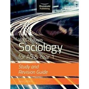 WJEC/Eduqas Sociology for AS & Year 1: Study & Revision Guide, Paperback - Janis Griffiths imagine