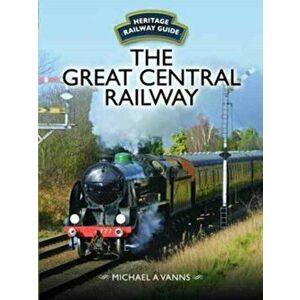 Great Central Railway, Hardback - Michael A. Vanns imagine
