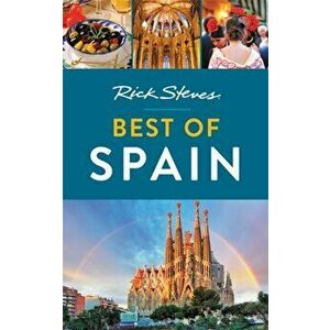 Rick Steves Best of Spain (Third Edition), Paperback - Rick Steves imagine