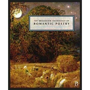 Broadview Anthology of British Literature. The Age of Romanticism: Poetry, Paperback - *** imagine