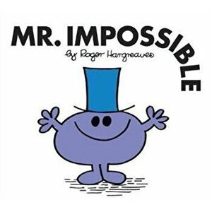 Mr. Impossible, Paperback - Roger Hargreaves imagine