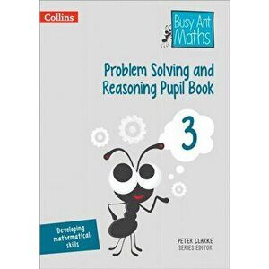 Problem Solving and Reasoning Pupil Book 3, Paperback - Peter Clarke imagine
