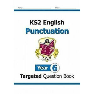 KS2 English Targeted Question Book: Punctuation - Year 6, Paperback - *** imagine