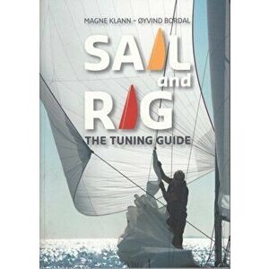 Sail and Rig. The Tuning Guide, Paperback - Oyvind Bordal imagine