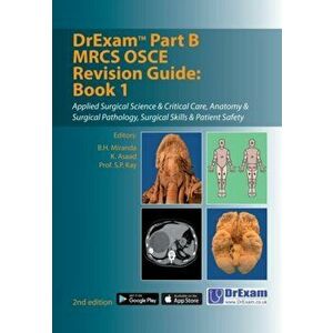 DrExam Part B MRCS OSCE Revision Guide: Book 1, Paperback - S. P. Kay imagine