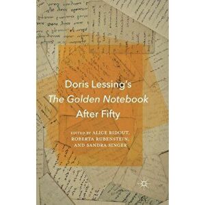Doris Lessing's The Golden Notebook After Fifty, Paperback - *** imagine