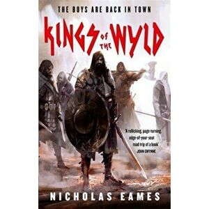 Kings of the Wyld. The Band, Book One, Paperback - Nicholas Eames imagine