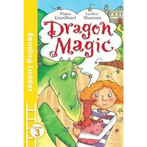 Dragon Magic, Paperback - Pippa Goodhart imagine