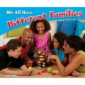 We All Have Different Families, Paperback - Melissa Higgins imagine