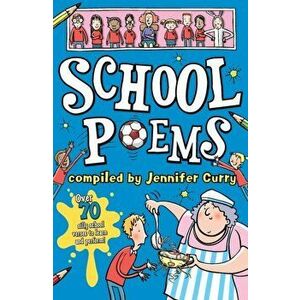 School Poems, Paperback - Jennifer Curry imagine