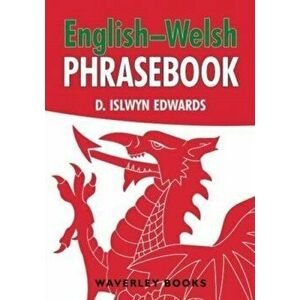 English-Welsh Phrasebook, Paperback - D. Islwyn Edwards imagine