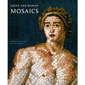 Greek and Roman Mosaics: Centurion Edition, Hardback - Umberto Pappalardo imagine
